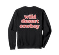 Wild Desert Cowboy Western Sweatshirt - Graphic Print for Adults - T-Shirt, Sweatshirt, Hoodie