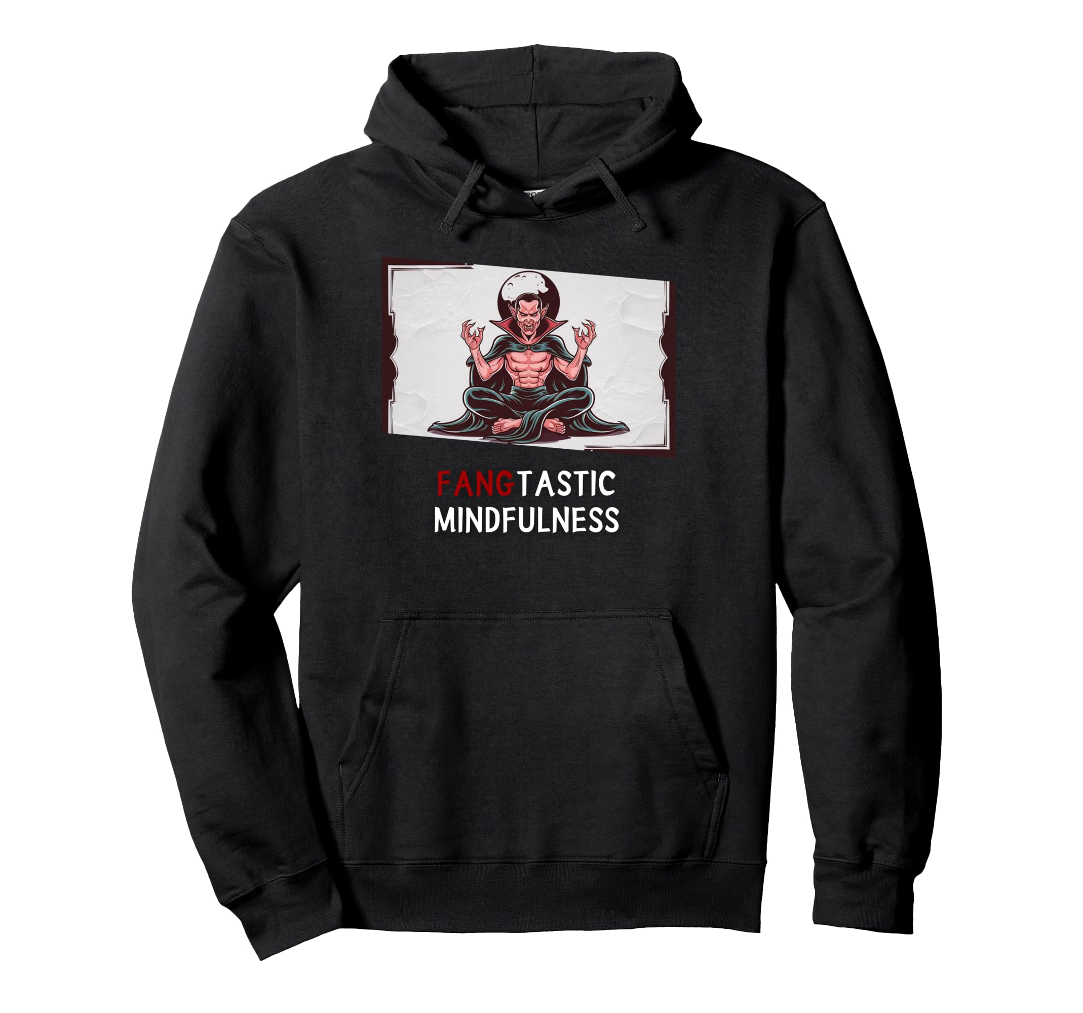 Fangtastic Mindfulness Funny Hoodie - Casual Everyday Wear Unisex - T-Shirt, Sweatshirt, Hoodie