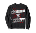 Meditation Is Therapy Mindfulness Sweatshirt - Casual Everyday Wear Unisex - T-Shirt, Sweatshirt, Hoodie
