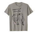 Frog I Think It Will All Be Okay Self T-Shirt - Graphic Print for Adults - T-Shirt, Sweatshirt, Hoodie