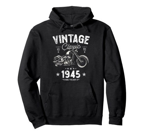 1945 80Th Birthday Chopper Motorbike Hoodie - Streetwear Style Unisex - T-Shirt, Sweatshirt, Hoodie