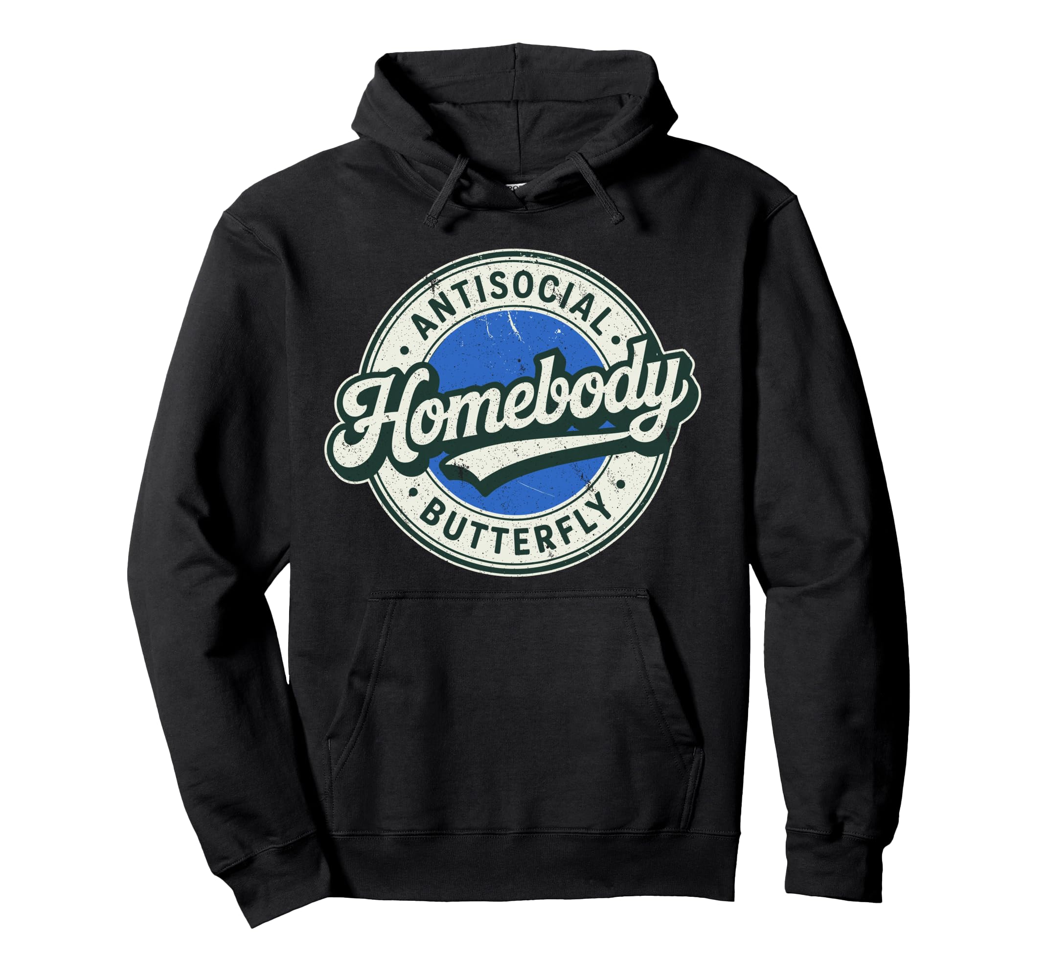 Antisocial Introvert Homebody Hoodie - Fun Novelty Design Men Women - T-Shirt, Sweatshirt, Hoodie