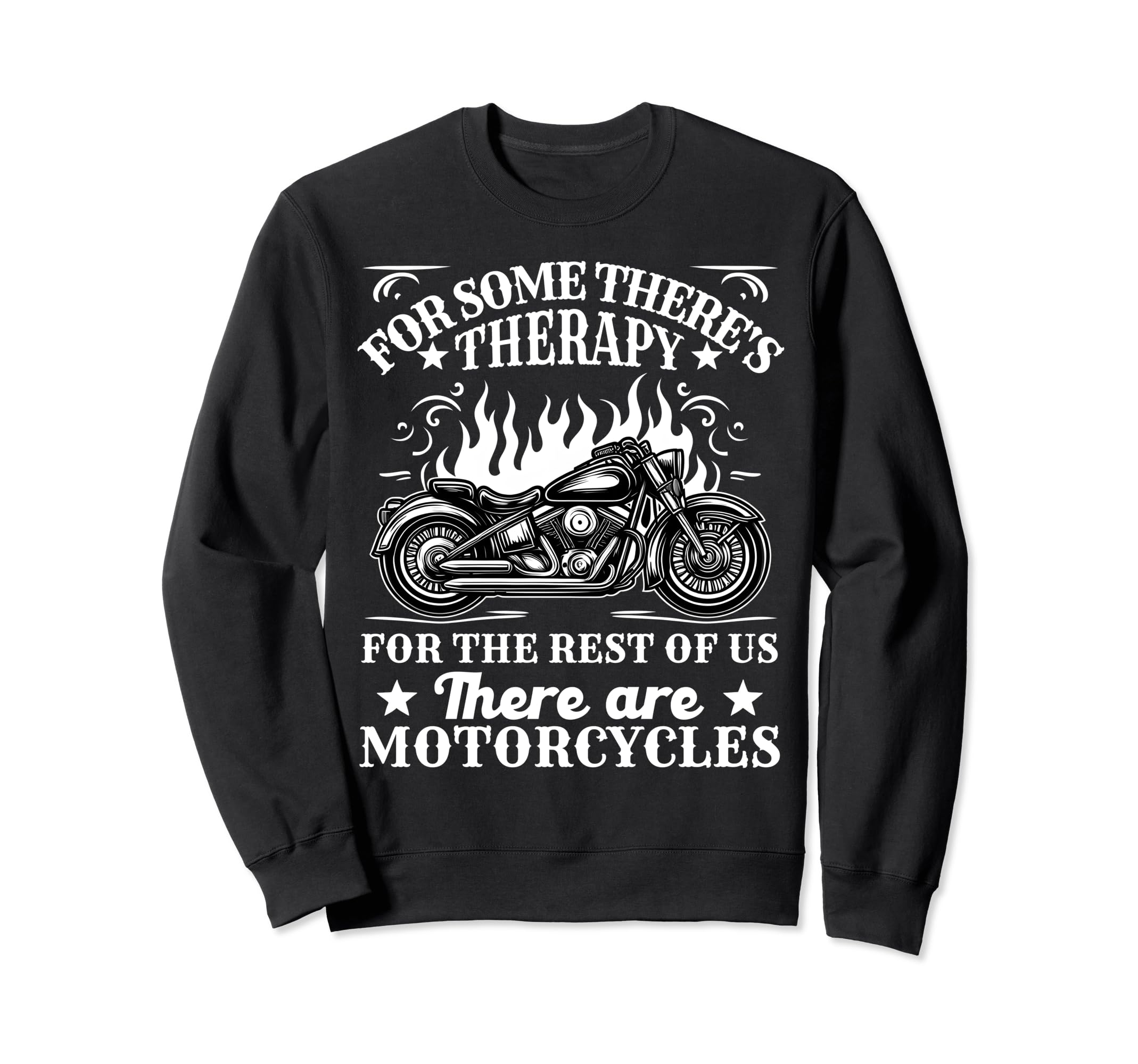 Some Theres Therapy Motorcycle Rider Sweatshirt - Graphic Print Men Women - T-Shirt, Sweatshirt, Hoodie