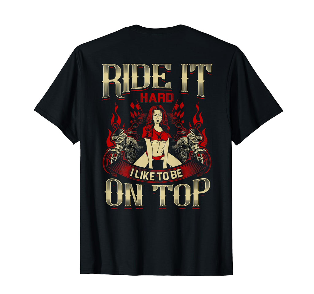 Ride It Hard Like It Motorcycle Sexy Biker T-Shirt - Graphic Print Unisex - T-Shirt, Sweatshirt, Hoodie