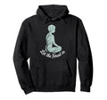 Let Forest Nature Mindfulness Hoodie - Casual Everyday Wear Unisex - T-Shirt, Sweatshirt, Hoodie