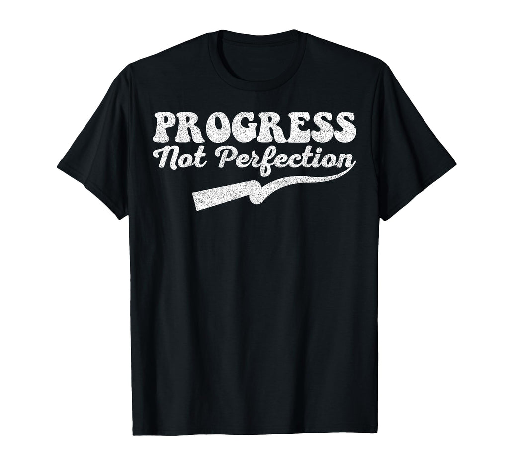 Progress Not Perfection Mental Health Self T-Shirt - Trendy Graphic Unisex - T-Shirt, Sweatshirt, Hoodie