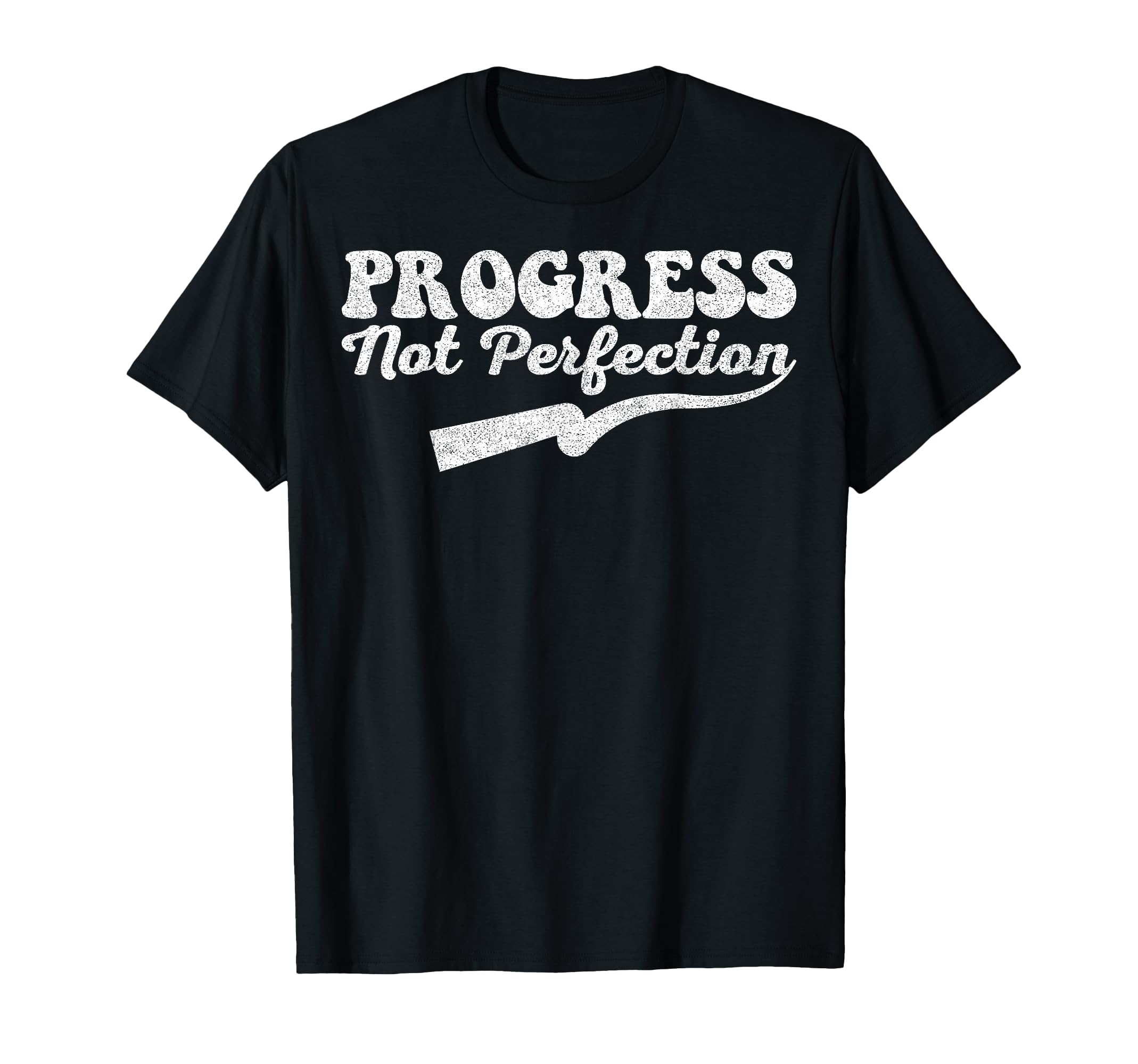Progress Not Perfection Mental Health Self T-Shirt - Trendy Graphic Unisex - T-Shirt, Sweatshirt, Hoodie