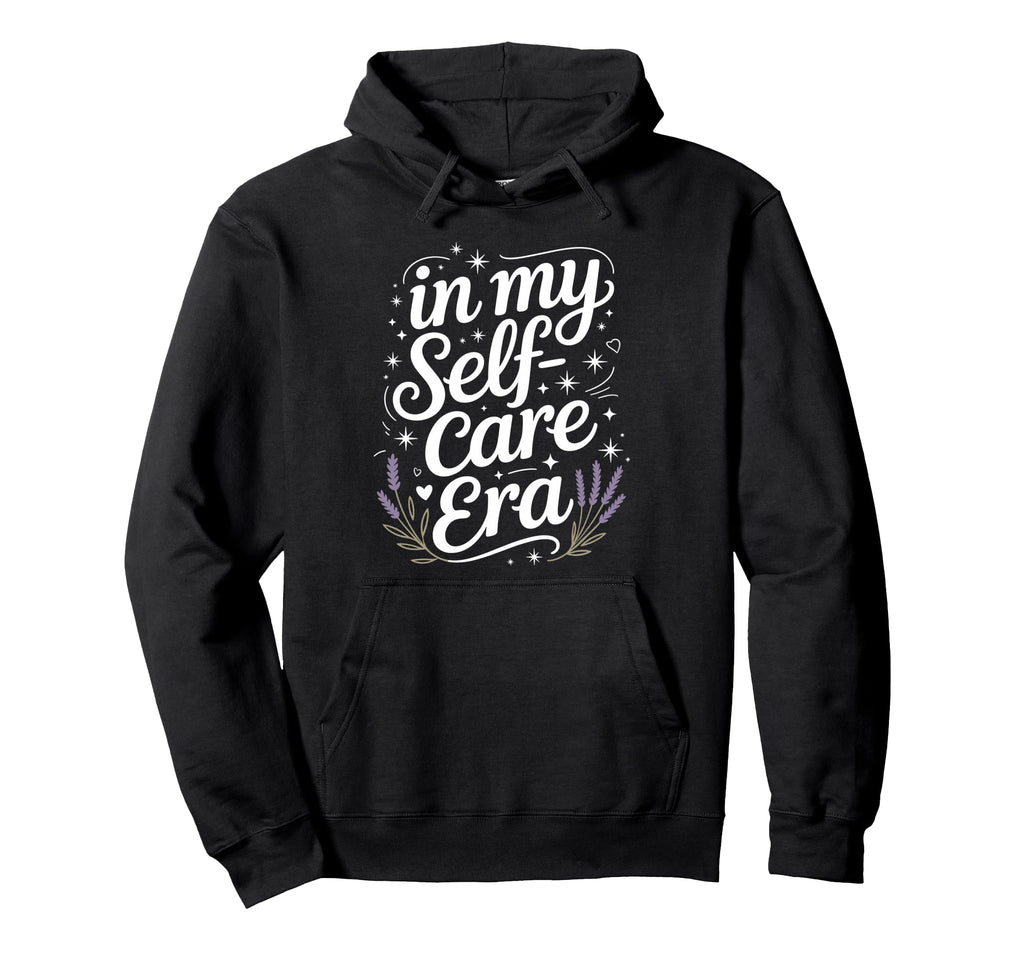 My Self Care Era Healing Journey Self Love Hoodie - Minimalist Print Unisex - T-Shirt, Sweatshirt, Hoodie