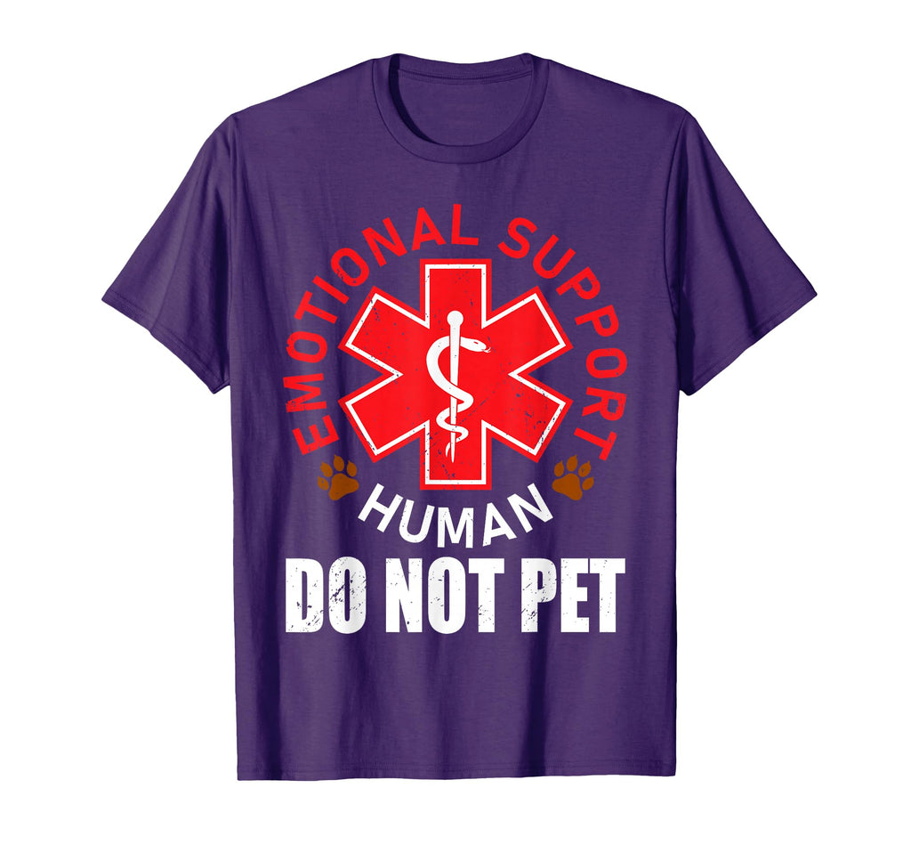 Emotional Support Human Do Not Pet T-Shirt - Unique Graphic Men Women - T-Shirt, Sweatshirt, Hoodie