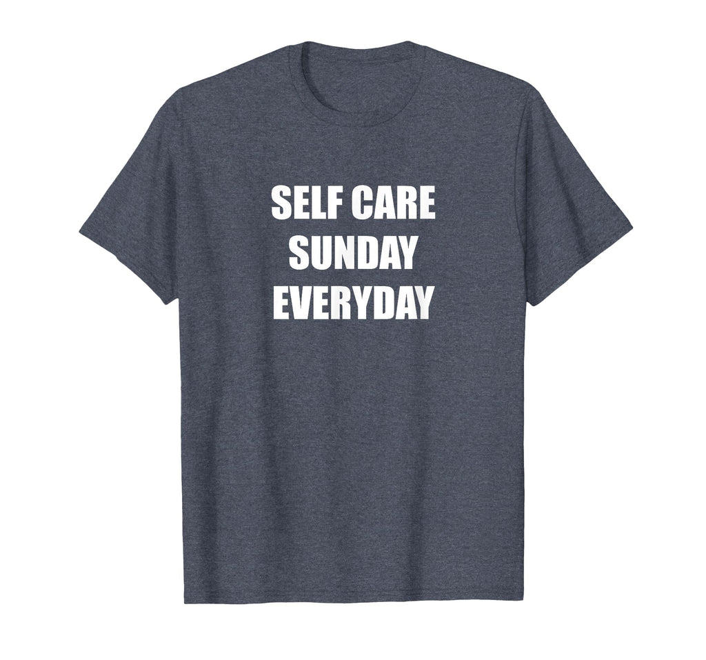 Self Care Sunday Everyday Heather Blue T-Shirt - Custom Art Print Men Women - T-Shirt, Sweatshirt, Hoodie