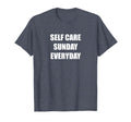 Self Care Sunday Everyday Heather Blue T-Shirt - Custom Art Print Men Women - T-Shirt, Sweatshirt, Hoodie