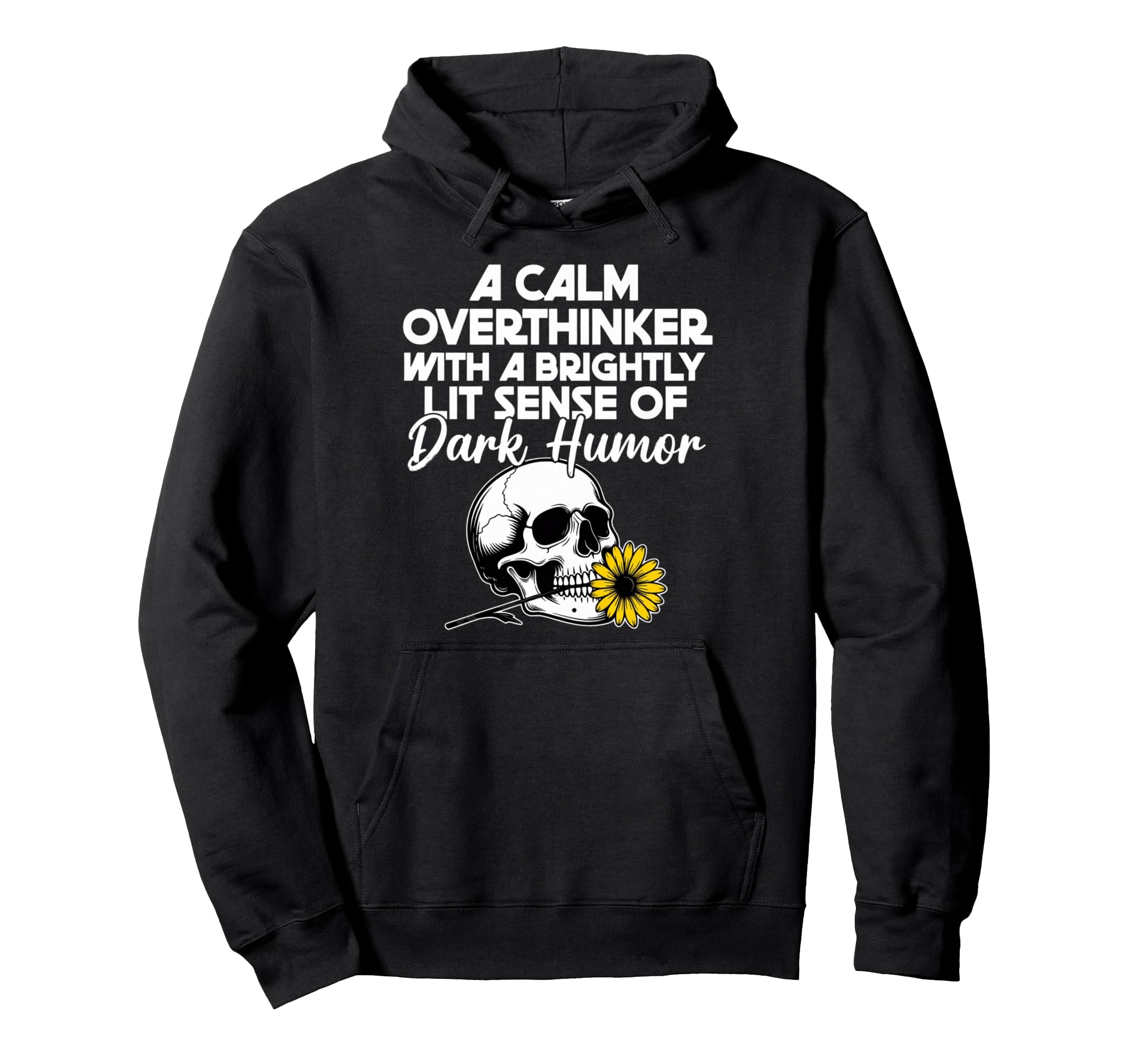 Dark Overthinker Skull Flower Funny Gothic Hoodie - Graphic Print Men Women - T-Shirt, Sweatshirt, Hoodie