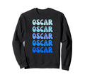 Oscar Name Stack Sweatshirt - Novelty Apparel for Adults - T-Shirt, Sweatshirt, Hoodie