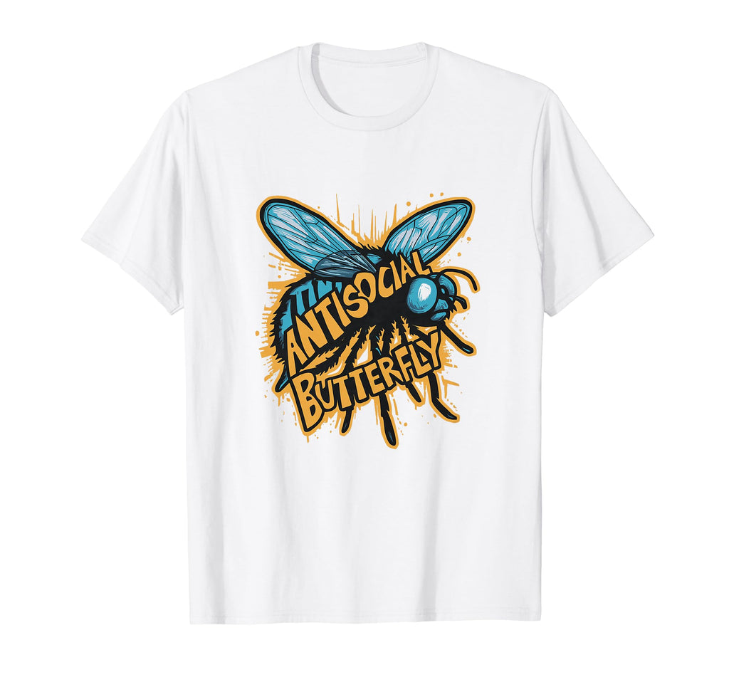 Antisocial Butterfly Funny Housefly T-Shirt - Fun Novelty Design Unisex - T-Shirt, Sweatshirt, Hoodie