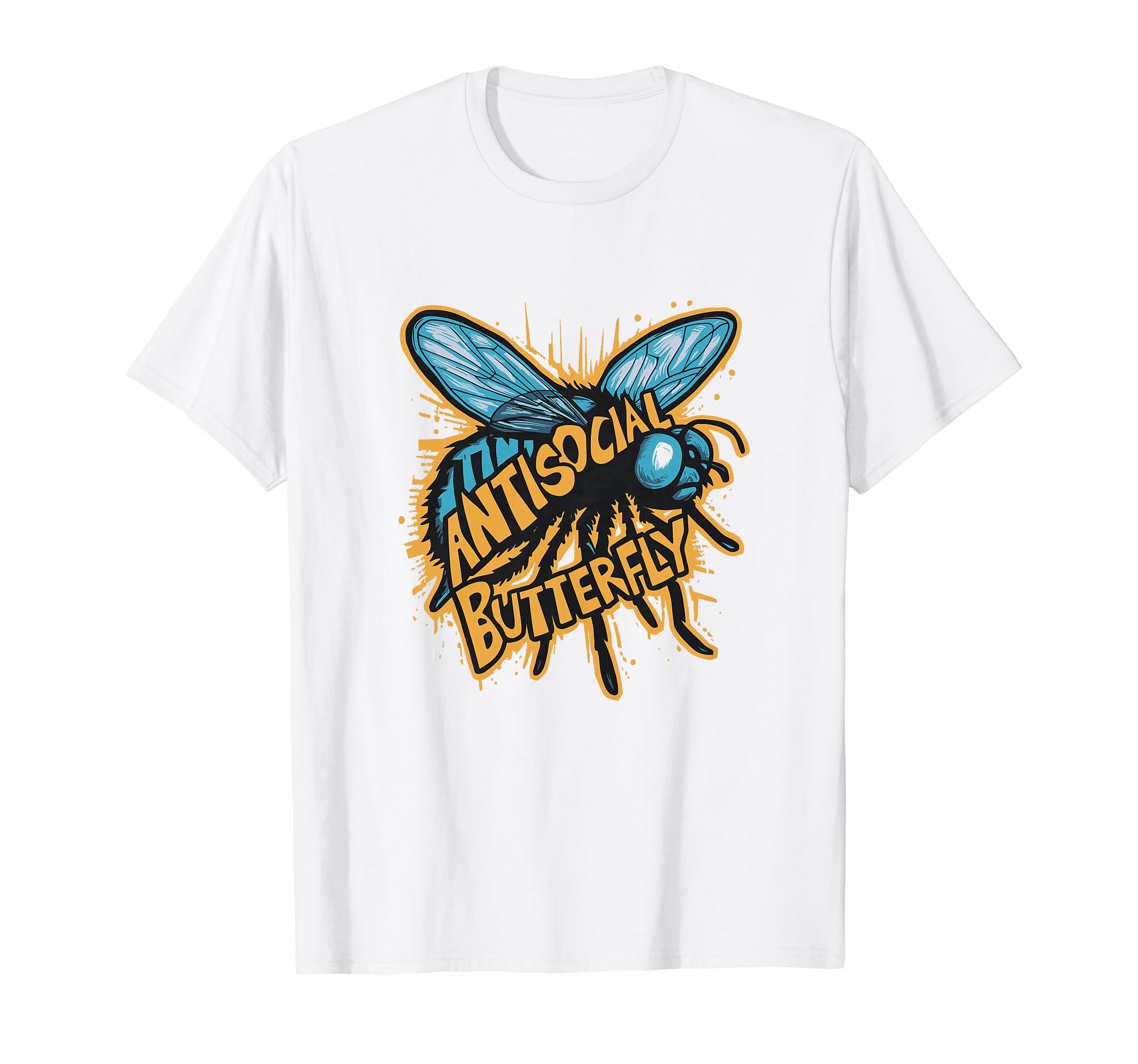 Antisocial Butterfly Funny Housefly T-Shirt - Fun Novelty Design Unisex - T-Shirt, Sweatshirt, Hoodie