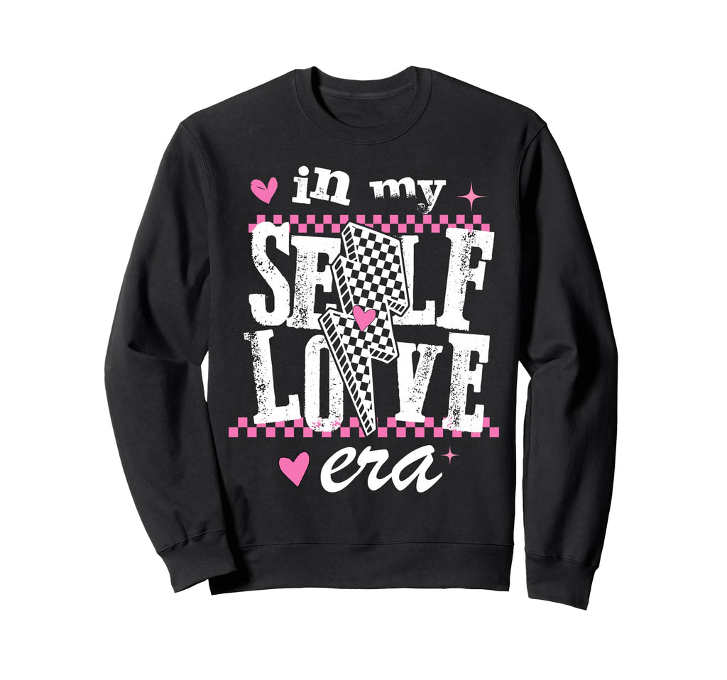 My Self Love Era Positive Sweatshirt - Minimalist Print for Adults - T-Shirt, Sweatshirt, Hoodie