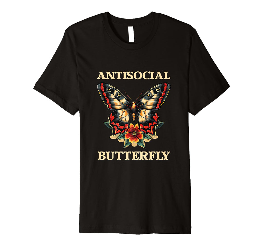 Antisocial Butterfly T-Shirt - Fun Novelty Design for Adults - T-Shirt, Sweatshirt, Hoodie