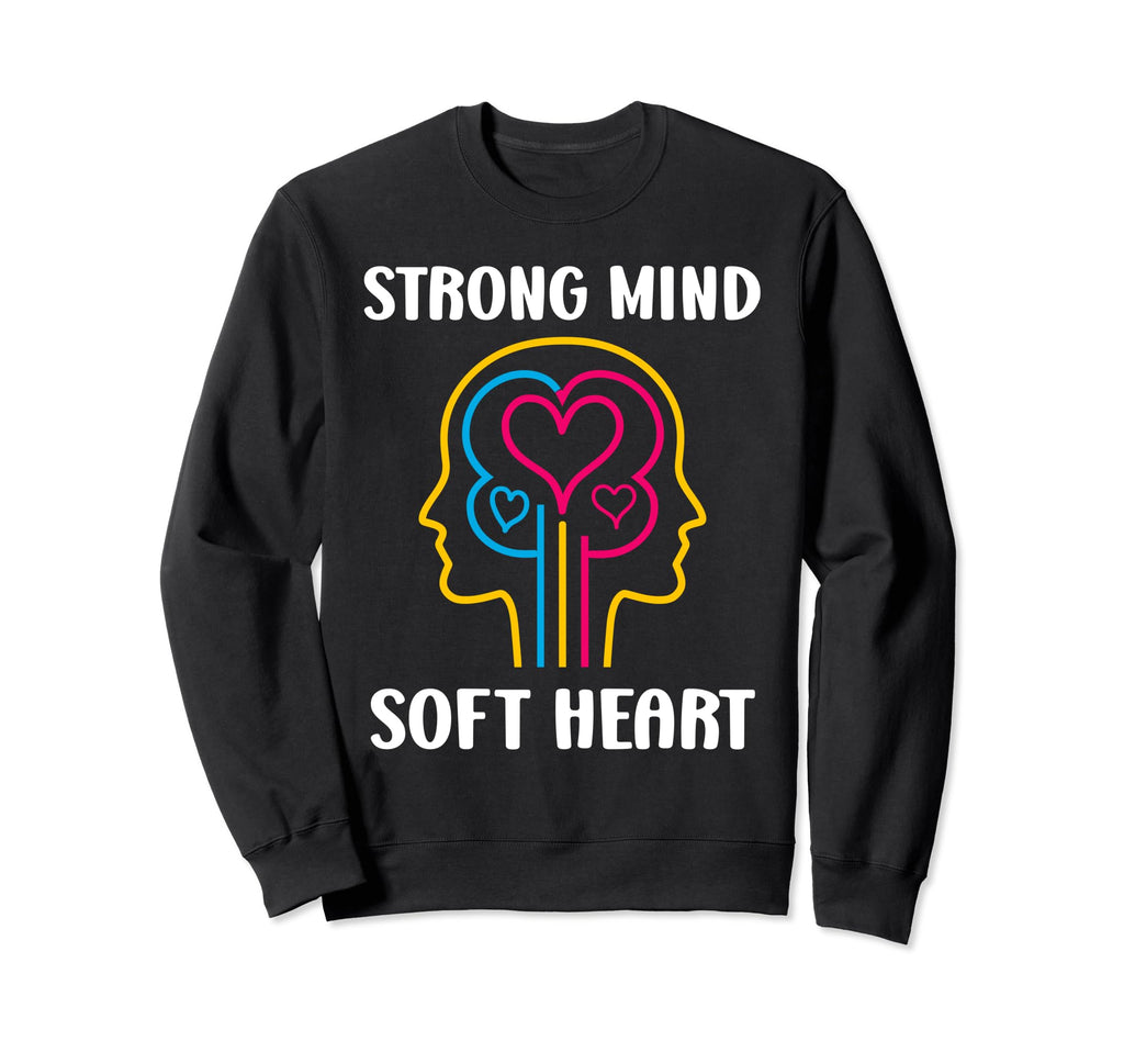 Brain Illness Strong Mind Soft Heart Sweatshirt - Aesthetic Graphic Unisex - T-Shirt, Sweatshirt, Hoodie