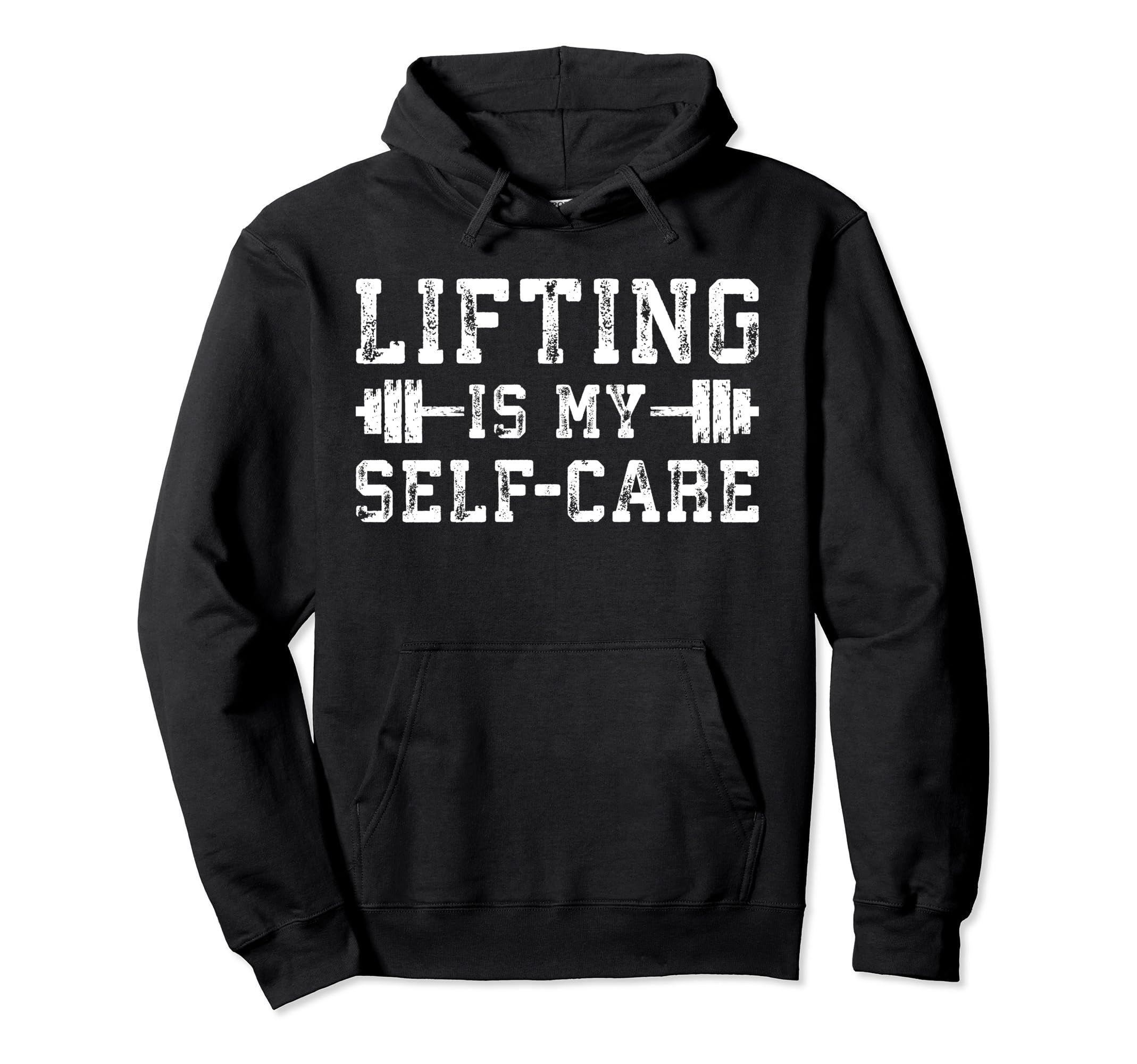Lifting Is My Self Care Gym Workout Hoodie - Fun Novelty Design Men Women - T-Shirt, Sweatshirt, Hoodie
