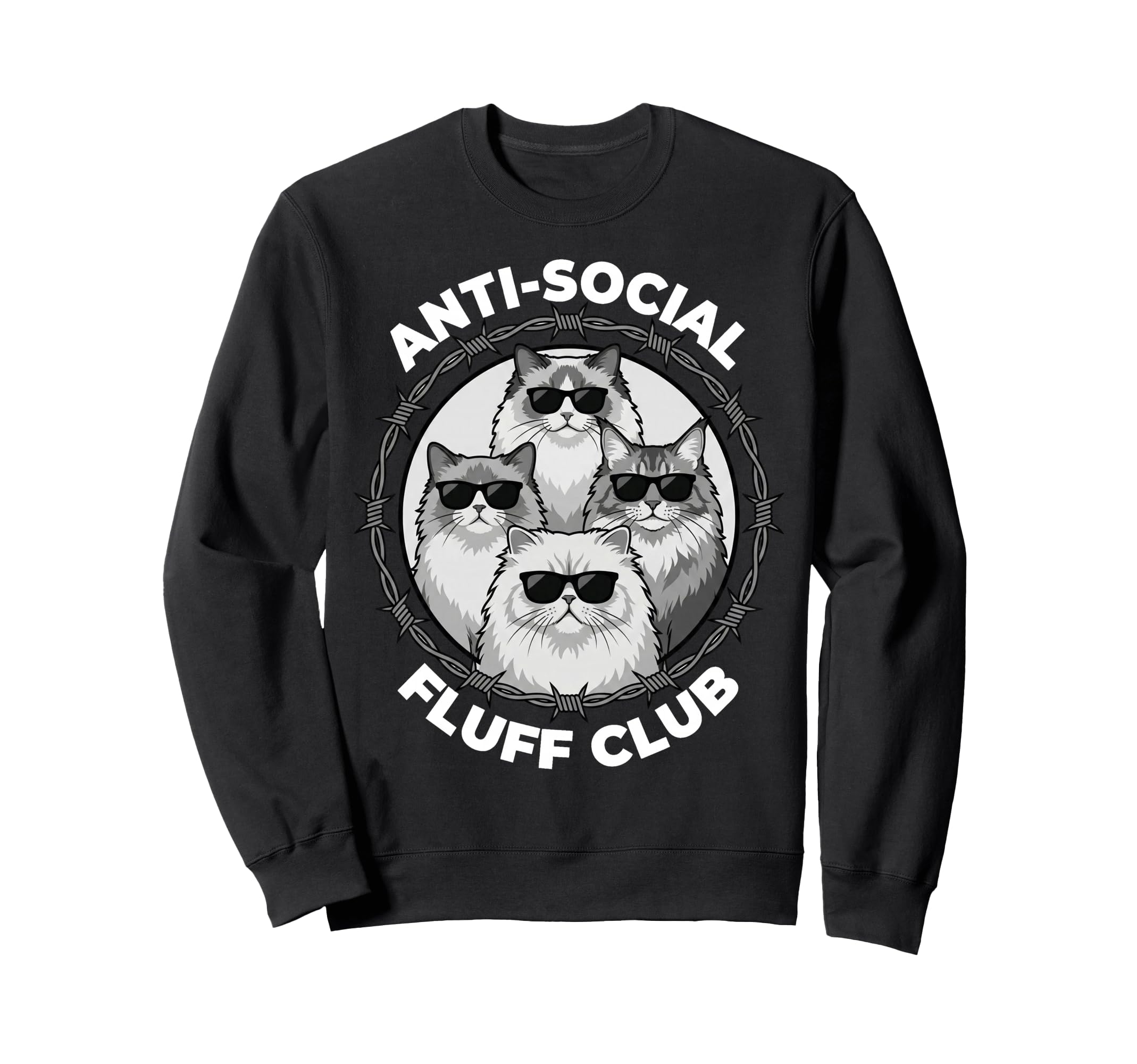 Anti Social Fluff Club Funny Cats Sweatshirt - Custom Art Print Men Women - T-Shirt, Sweatshirt, Hoodie