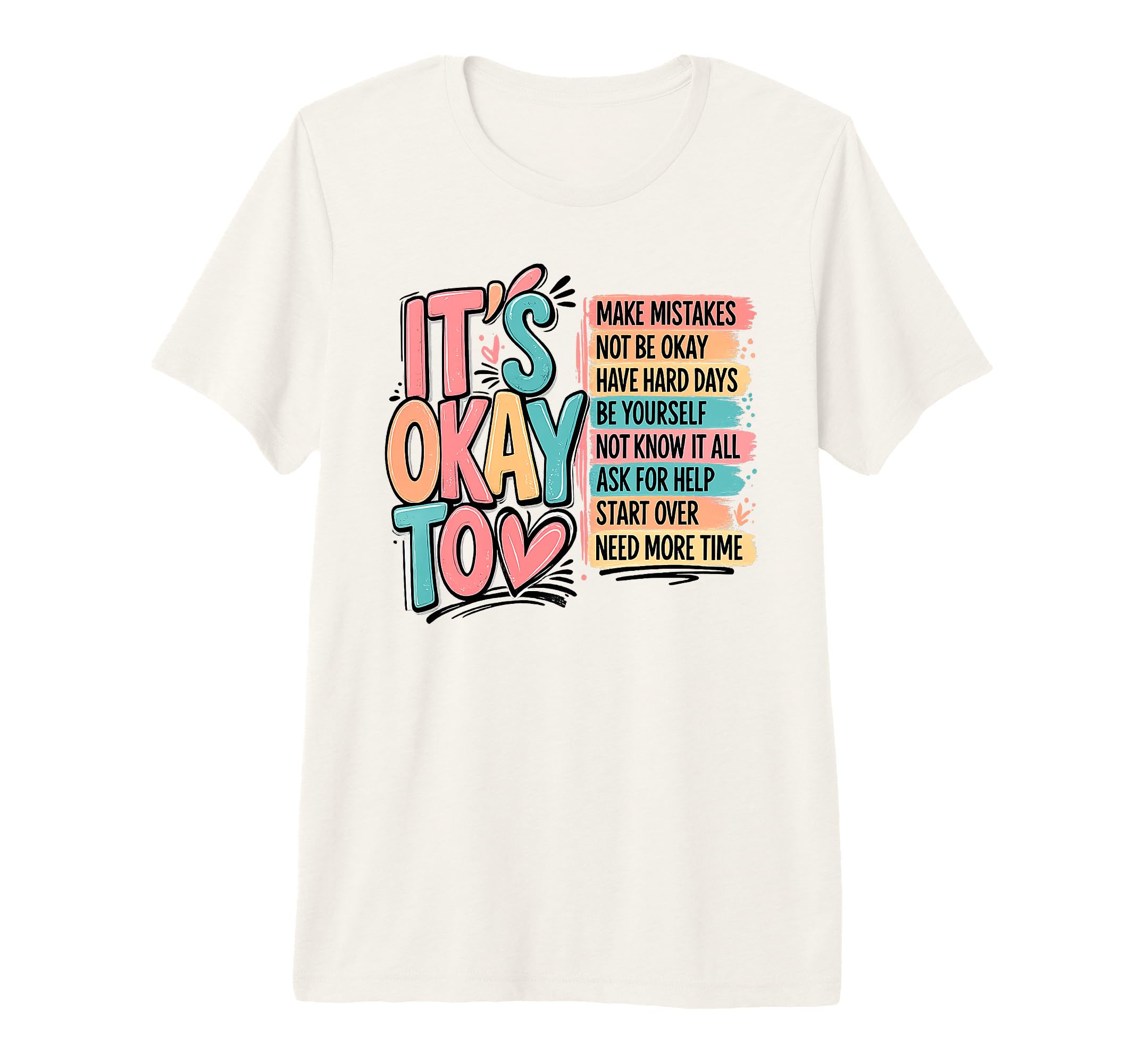 Its Okay To Mental Wellness Self Care T-Shirt - Novelty Apparel for Adults - T-Shirt, Sweatshirt, Hoodie