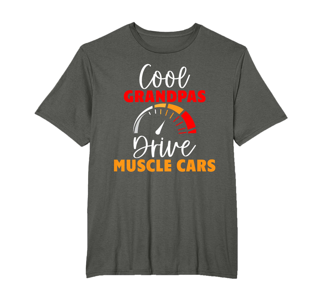 Grandpas Drive Muscle Cars Grandpa T-Shirt - Streetwear Style Unisex - T-Shirt, Sweatshirt, Hoodie