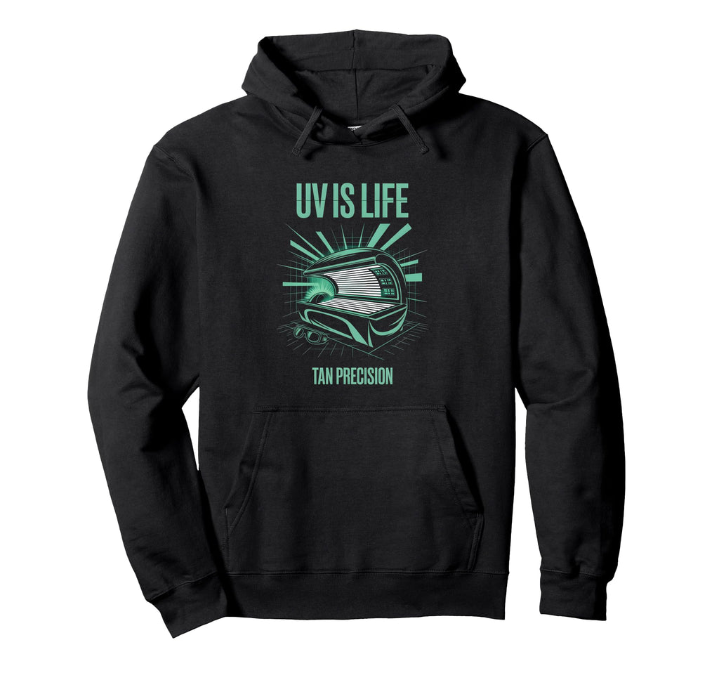Tanning Bed Uv Is Life Bronze Fans Hoodie - Custom Art Print Unisex - T-Shirt, Sweatshirt, Hoodie
