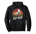 Let S Roll Roller Skating Skater Skate Hoodie - Streetwear Style Unisex - T-Shirt, Sweatshirt, Hoodie