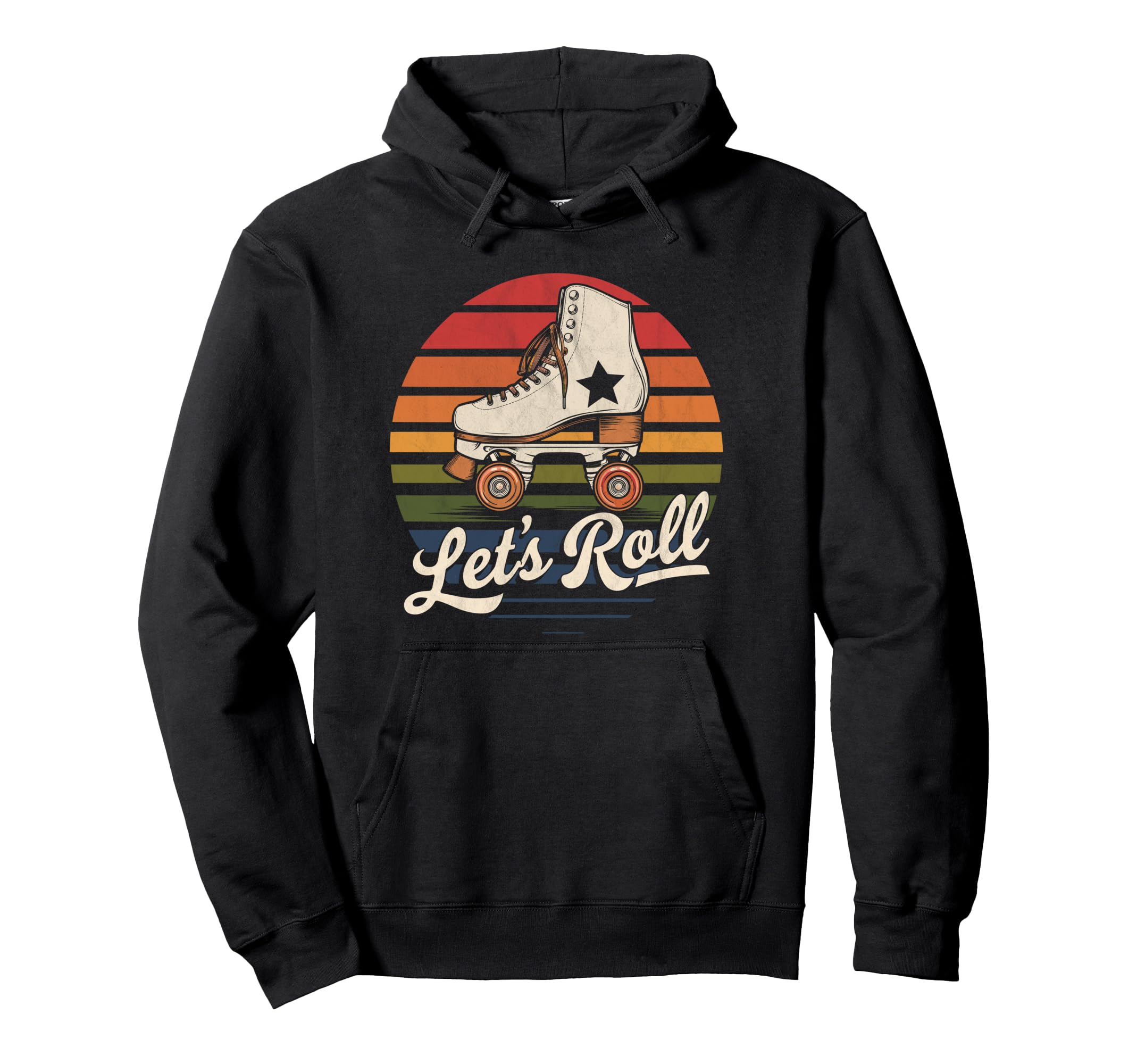 Let S Roll Roller Skating Skater Skate Hoodie - Streetwear Style Unisex - T-Shirt, Sweatshirt, Hoodie