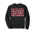 Im My Dogs Emotional Support Sweatshirt - Casual Everyday Wear for Adults - T-Shirt, Sweatshirt, Hoodie