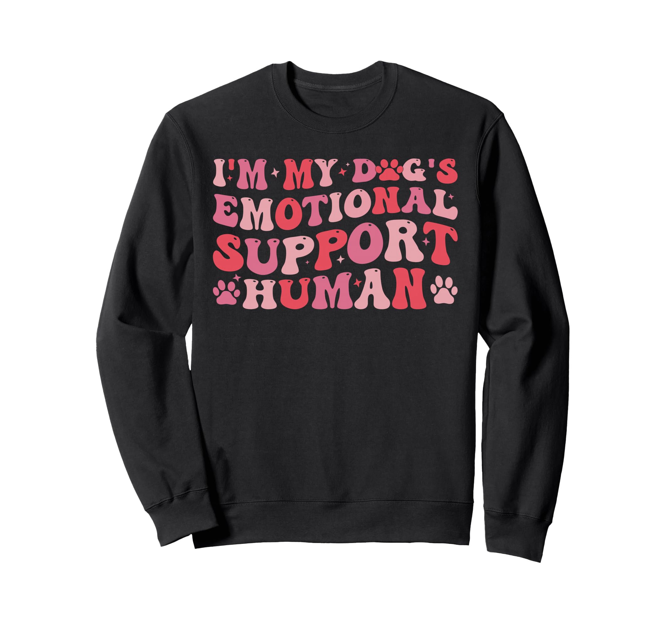 Im My Dogs Emotional Support Sweatshirt - Casual Everyday Wear for Adults - T-Shirt, Sweatshirt, Hoodie