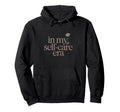 My Self Care Era Minimalist Wellness Hoodie - Minimalist Print for Adults - T-Shirt, Sweatshirt, Hoodie