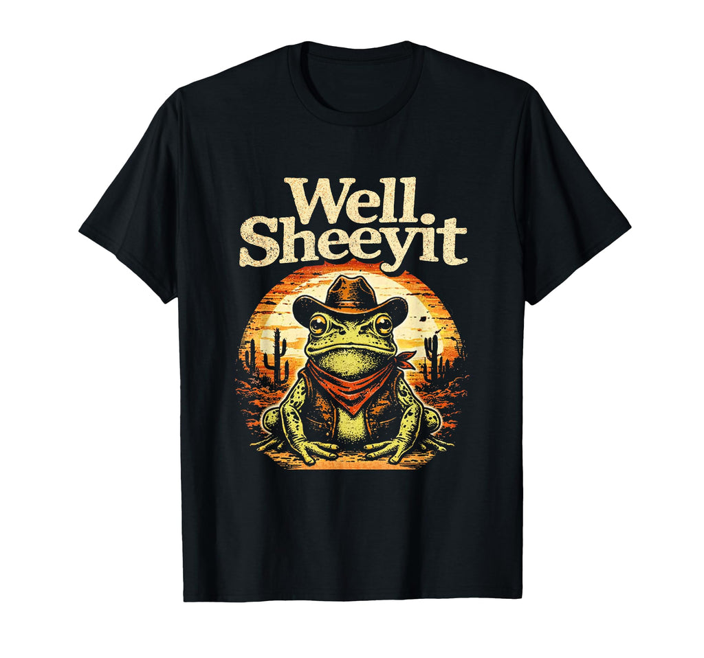 Well Sheeyit Funny Cowboy Frog T-Shirt - Aesthetic Graphic for Adults - T-Shirt, Sweatshirt, Hoodie