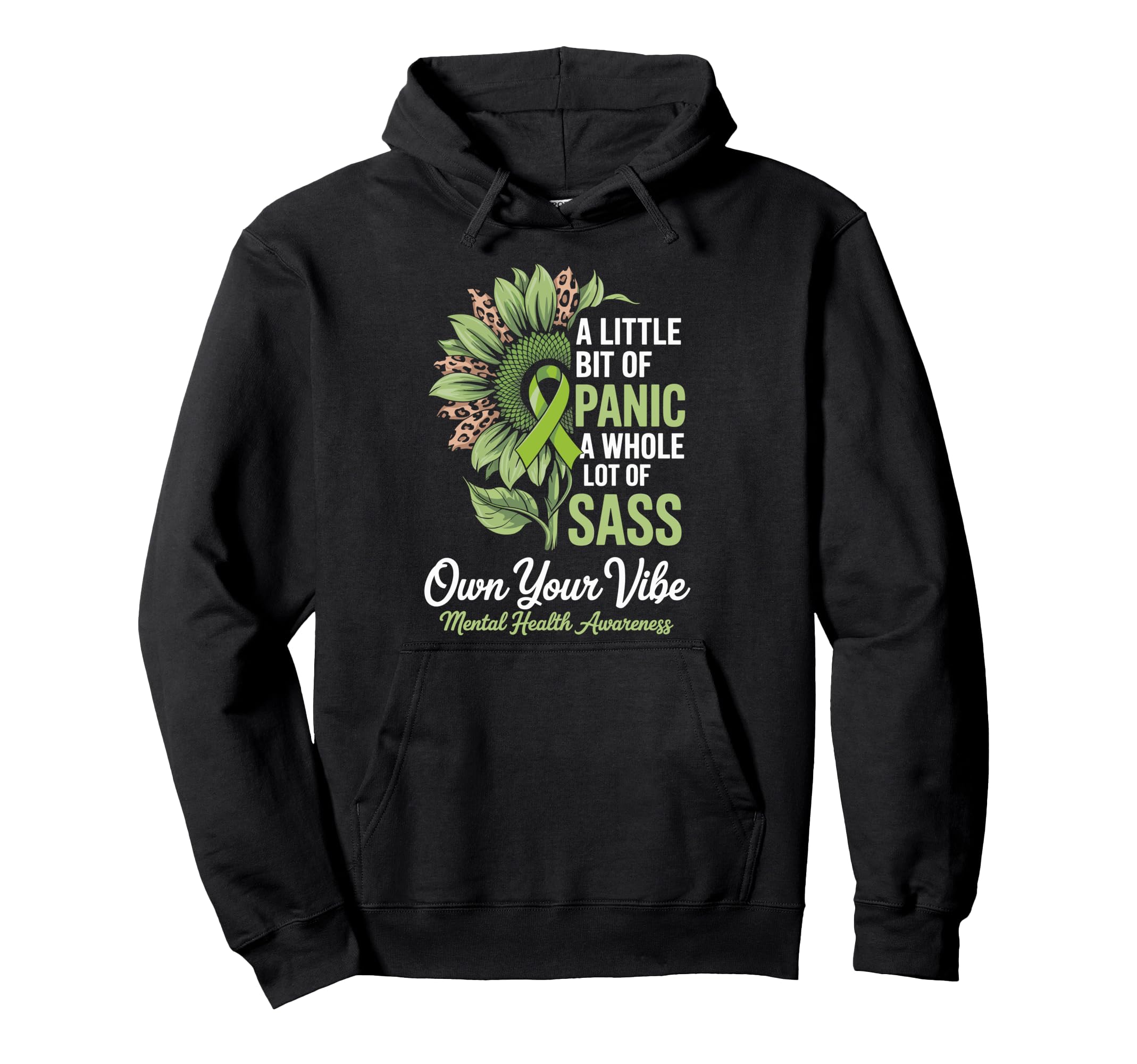 Little Bit Panic Whole Lot Sass Mental Health Hoodie - Graphic Print Unisex - T-Shirt, Sweatshirt, Hoodie