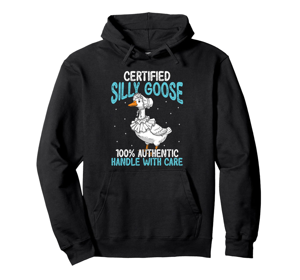 Certified Silly Goose Authentic Handle Hoodie - Trendy Graphic Men Women - T-Shirt, Sweatshirt, Hoodie