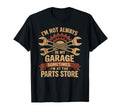 Im Not Always My Garage Sometimes Im T-Shirt - Minimalist Print Unisex - T-Shirt, Sweatshirt, Hoodie