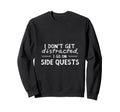 Funny Adhd I Dont Get Distracted I Go Sweatshirt - Custom Art Print Unisex - T-Shirt, Sweatshirt, Hoodie