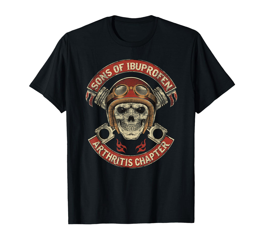 Son Ibuprofen Funny Arthritis Chapter Biker T-Shirt - Unique Graphic Unisex - T-Shirt, Sweatshirt, Hoodie