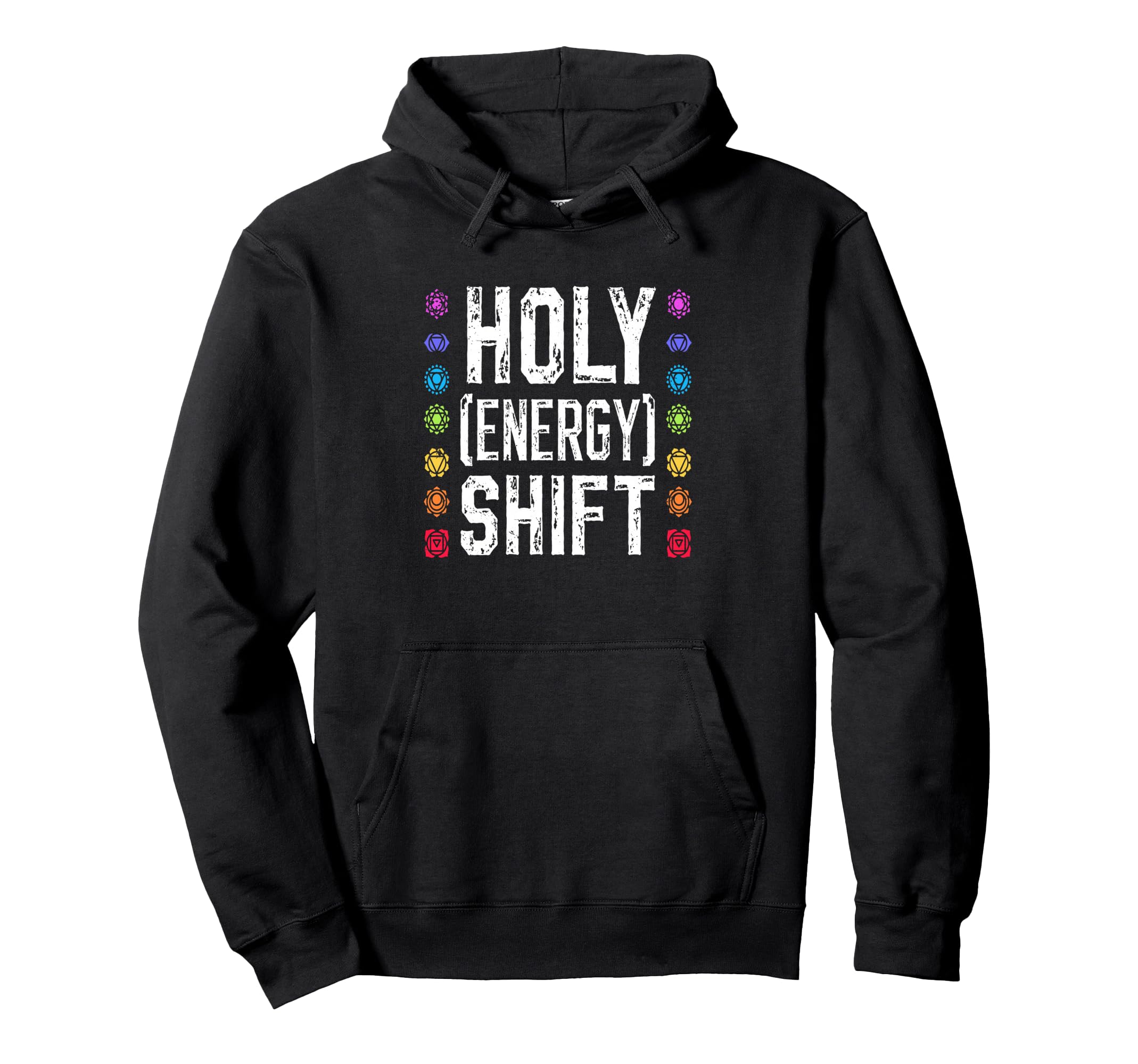 Holy Energy Shift Chakra Meditation Hoodie - Streetwear Style Men Women - T-Shirt, Sweatshirt, Hoodie