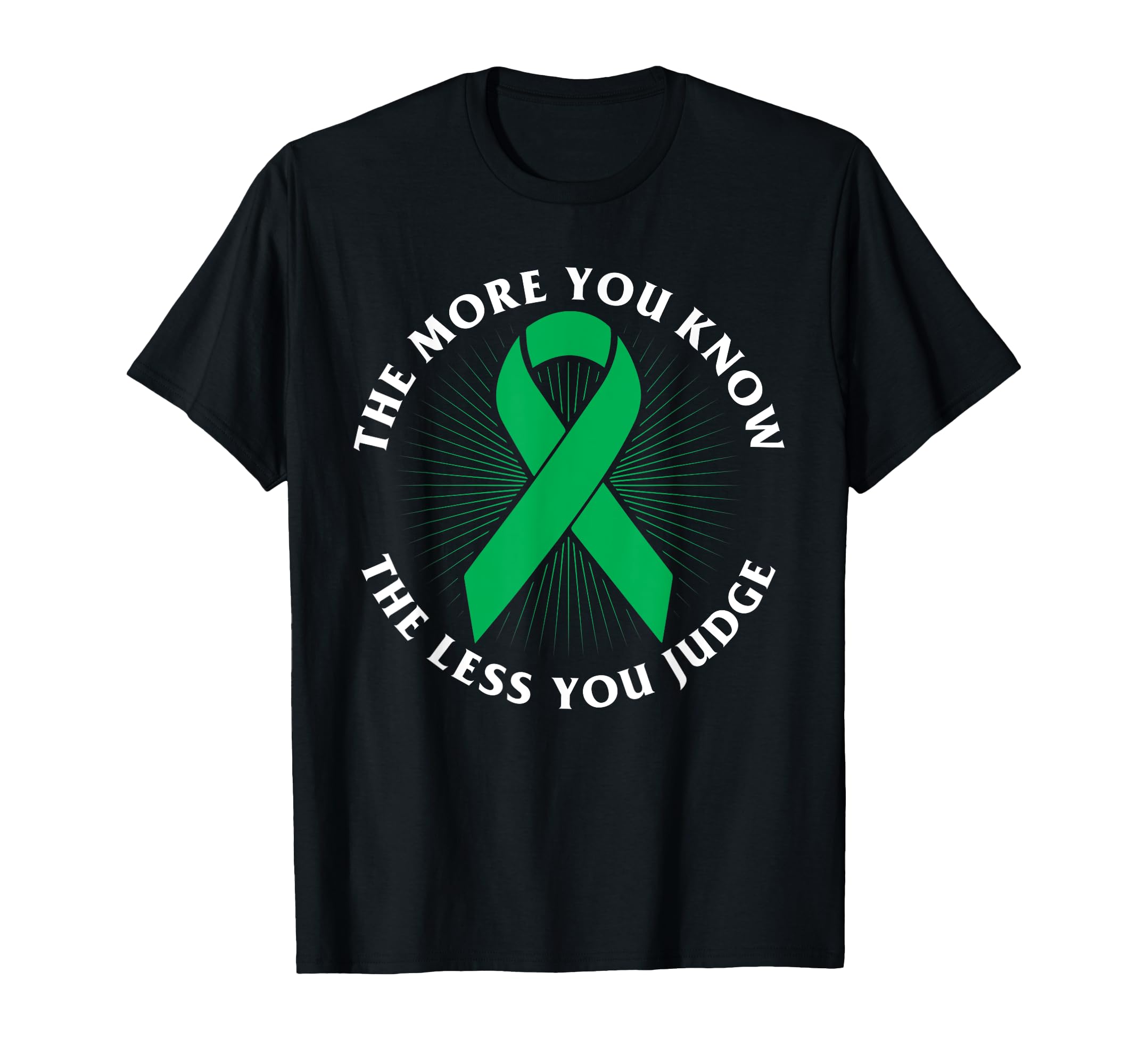 More You Know Less You Judge Mental T-Shirt - Trendy Graphic for Adults - T-Shirt, Sweatshirt, Hoodie
