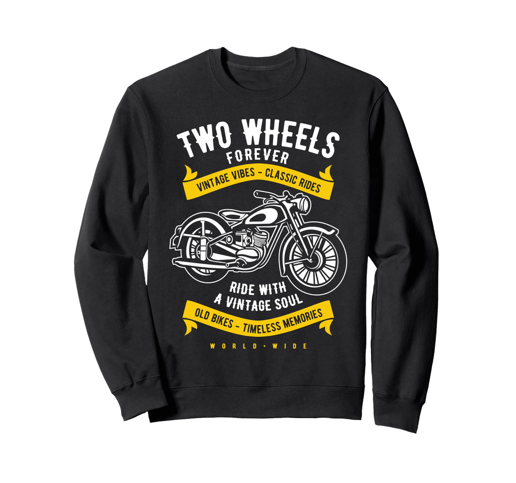 Two Wheels Forever Motorcycle Sweatshirt - Unique Graphic Men Women - T-Shirt, Sweatshirt, Hoodie