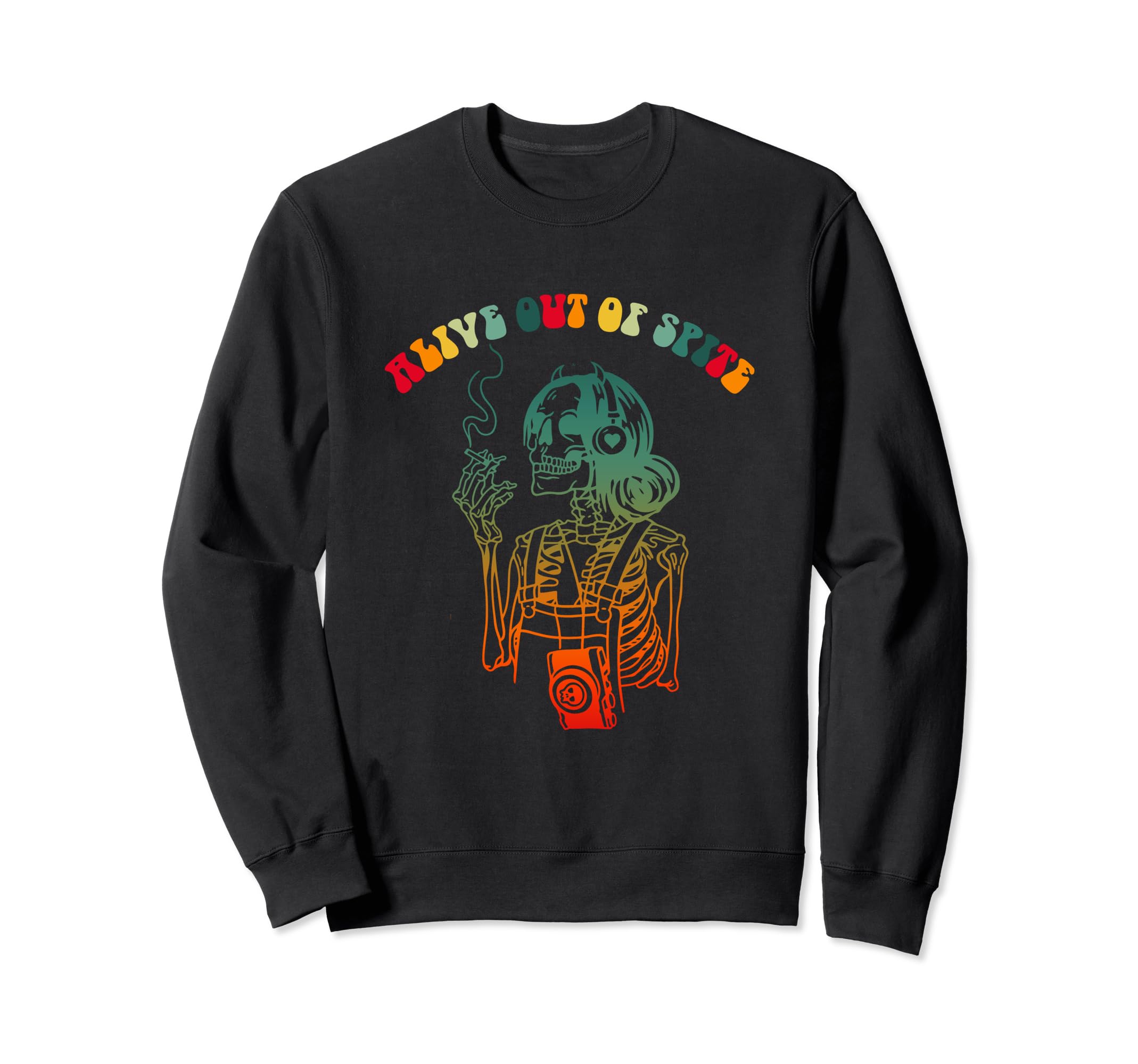 Alive Out Spite Funny Mental Sweatshirt - Fun Novelty Design for Adults - T-Shirt, Sweatshirt, Hoodie