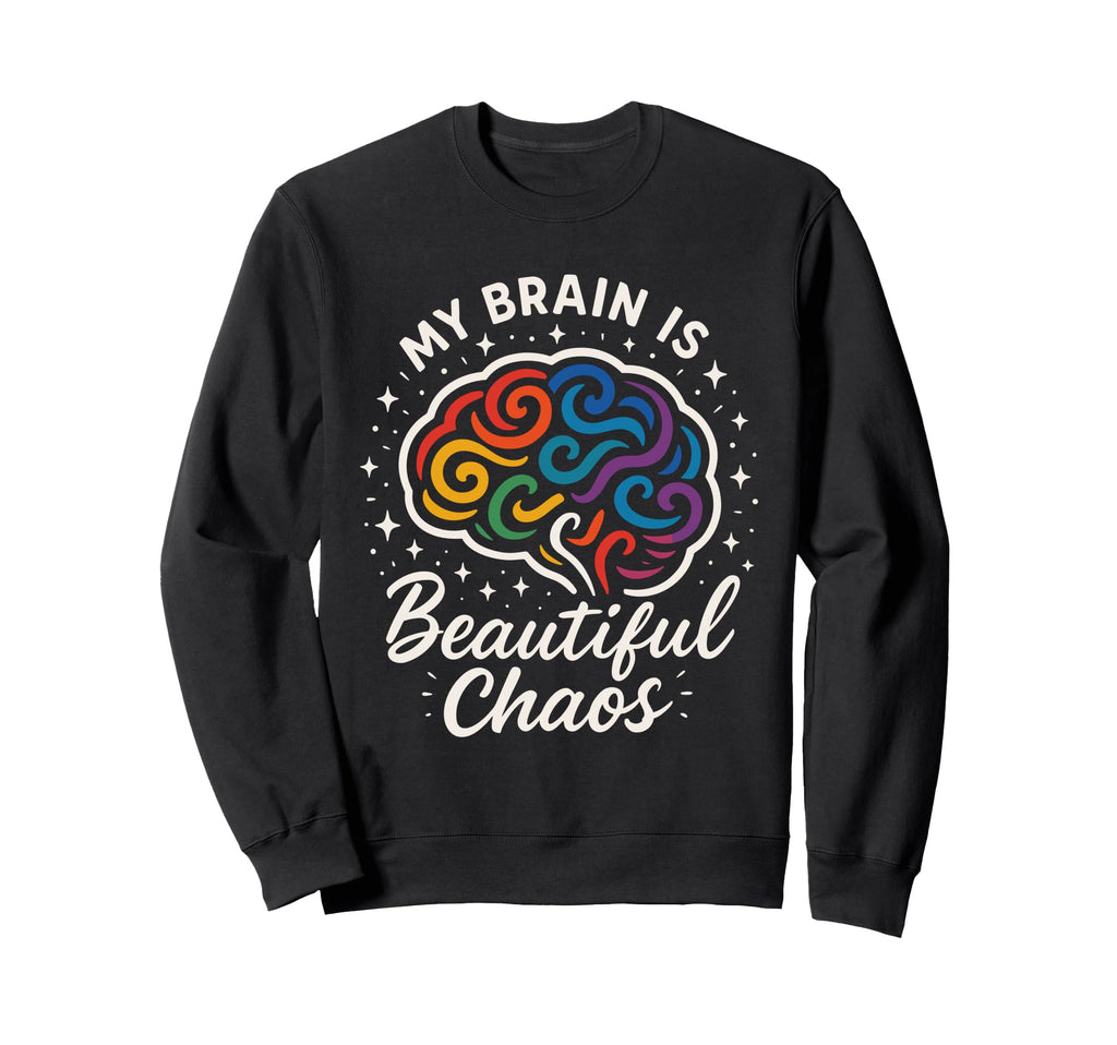 Neurodivergent Pride Adhd Autism Sweatshirt - Fun Novelty Design Unisex - T-Shirt, Sweatshirt, Hoodie