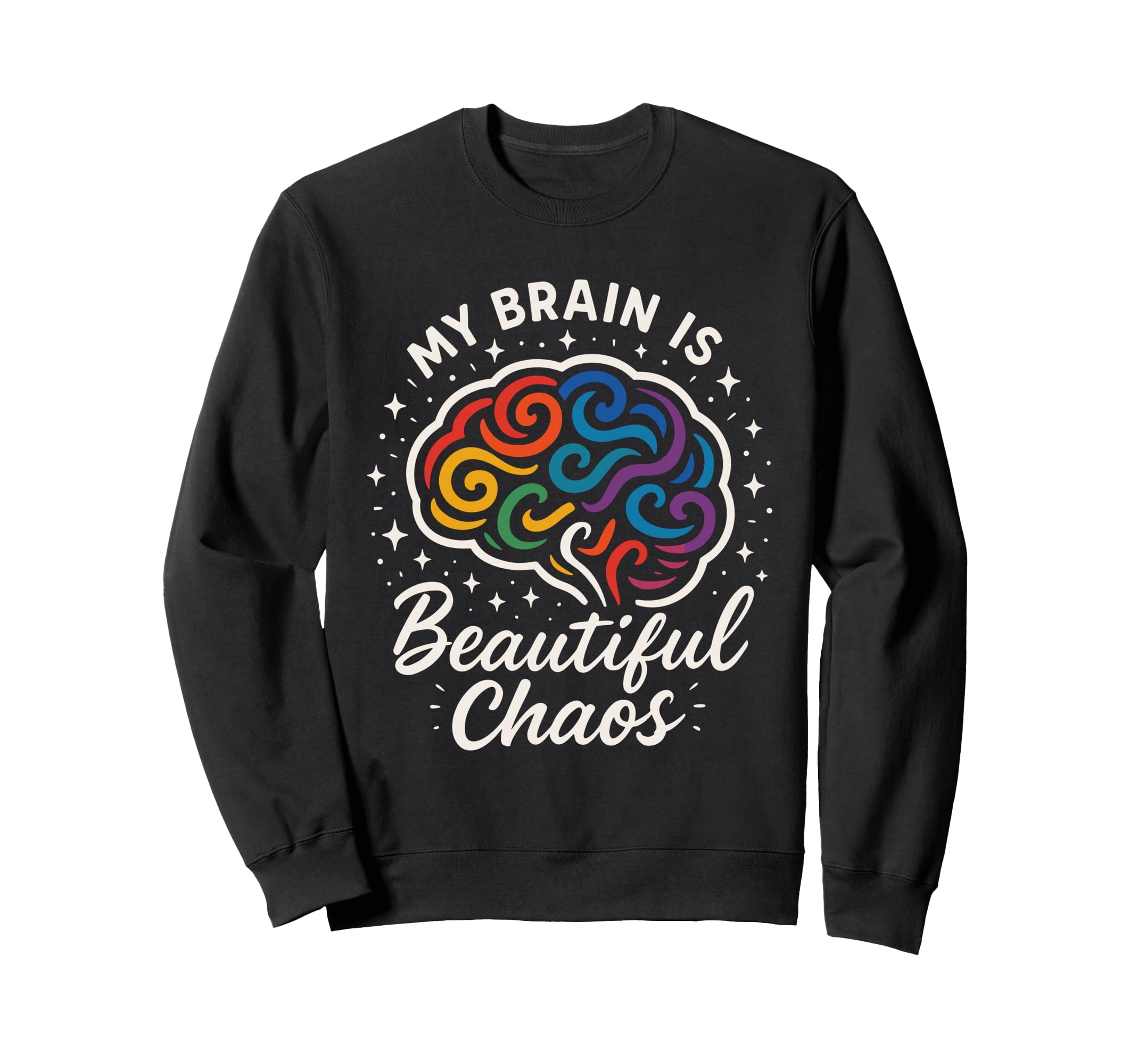 Neurodivergent Pride Adhd Autism Sweatshirt - Fun Novelty Design Unisex - T-Shirt, Sweatshirt, Hoodie