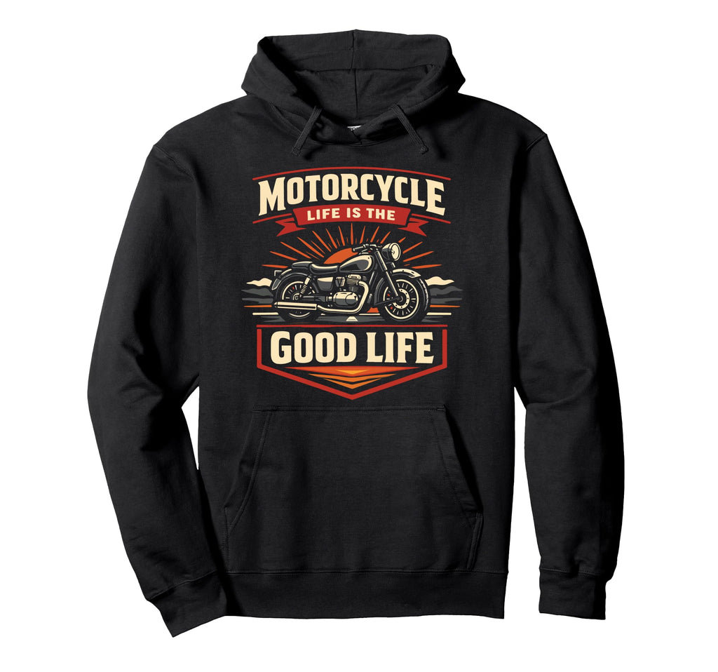 Motorcycle Biker Motorcycle Life Is Hoodie - Fun Novelty Design Unisex - T-Shirt, Sweatshirt, Hoodie