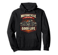 Motorcycle Biker Motorcycle Life Is Hoodie - Fun Novelty Design Unisex - T-Shirt, Sweatshirt, Hoodie
