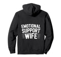 Emotional Support Wife Do Not Pet Gifts Hoodie - Trendy Graphic Men Women - T-Shirt, Sweatshirt, Hoodie