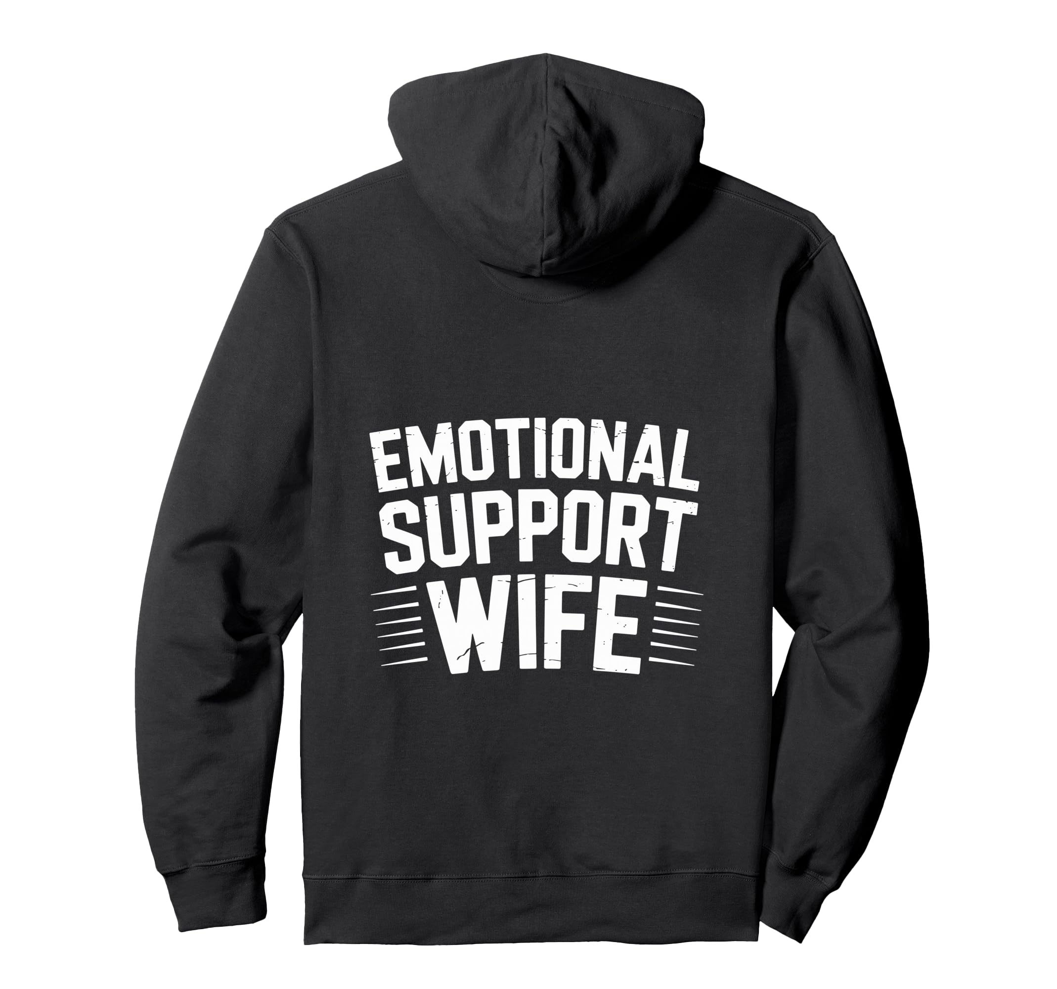 Emotional Support Wife Do Not Pet Gifts Hoodie - Trendy Graphic Men Women - T-Shirt, Sweatshirt, Hoodie
