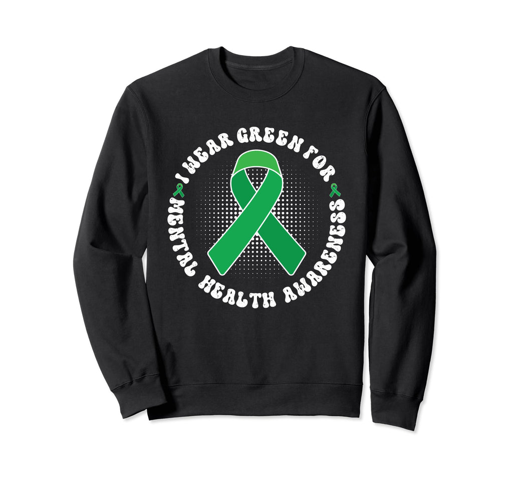 I Wear Green Mental Health Sweatshirt - Aesthetic Graphic for Adults - T-Shirt, Sweatshirt, Hoodie