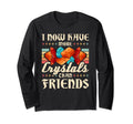 I Now Have More Crystals Than T-Shirt - Fun Novelty Design Men Women - T-Shirt, Sweatshirt, Hoodie